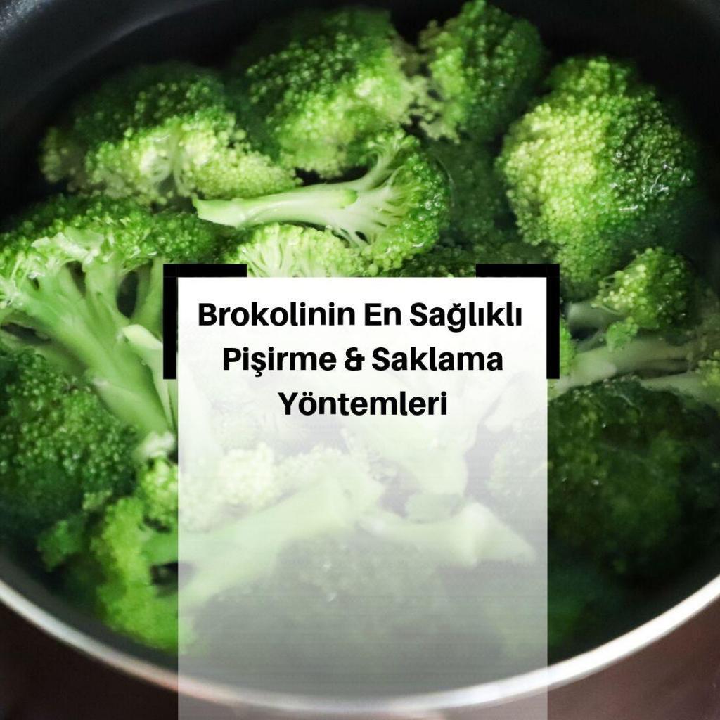 Brokoli Nedir? Brokolinin Tarihi & Brokoli Nasıl Pişirilir? & Brokolinin En Yararlı Pişirme Yöntemi & Brokolinin Saklama Koşulları & Brokoli Besin Değerleri