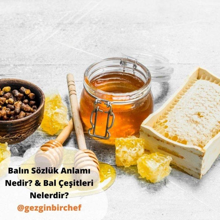  Balın Sözlük Anlamı Nedir? Bal Çeşitleri Nelerdir? Petek Balı, Süzme Balı, Petekli Süzme Bal, Sızma Balı, Pres Balı, Filtre Edilmiş Bal, Çiçek Balı, Salgı Balı detayları ile sizlerle 