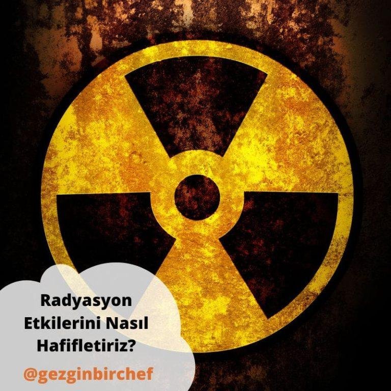 Radyasyon Etkilerini Nasıl Hafifletiriz?