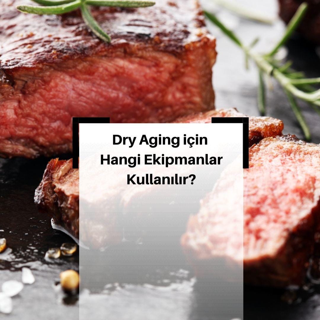 Kuru Dindirme (Dry Aging) için Gerekli Ekipmanlar & Dry aging için Hangi ekipmanlar Kullanılır & . Dry Aging için Gerekli Ekipmanlar