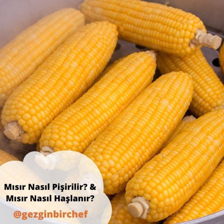 Mısır Nasıl Pişirilir? & Mısır Nasıl Haşlanır?