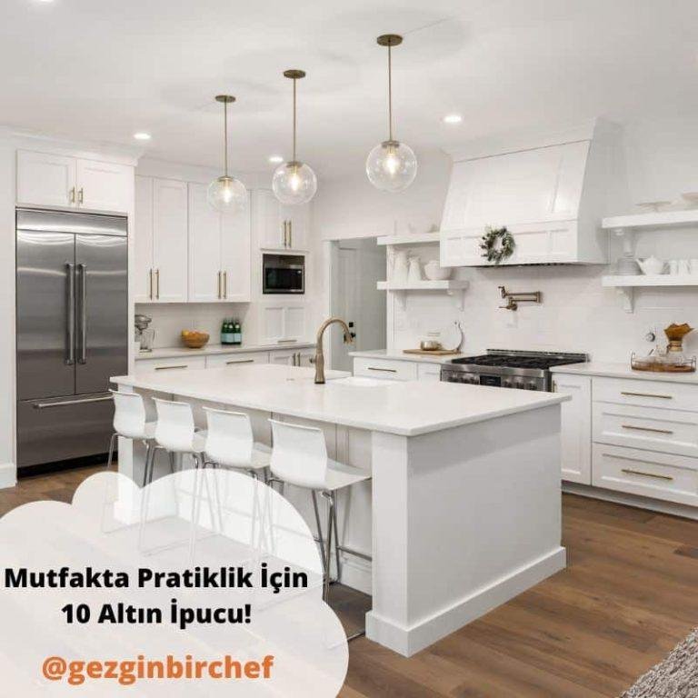 Mutfakta Pratik Mutfak İpuçları - 10 Altın İpucu