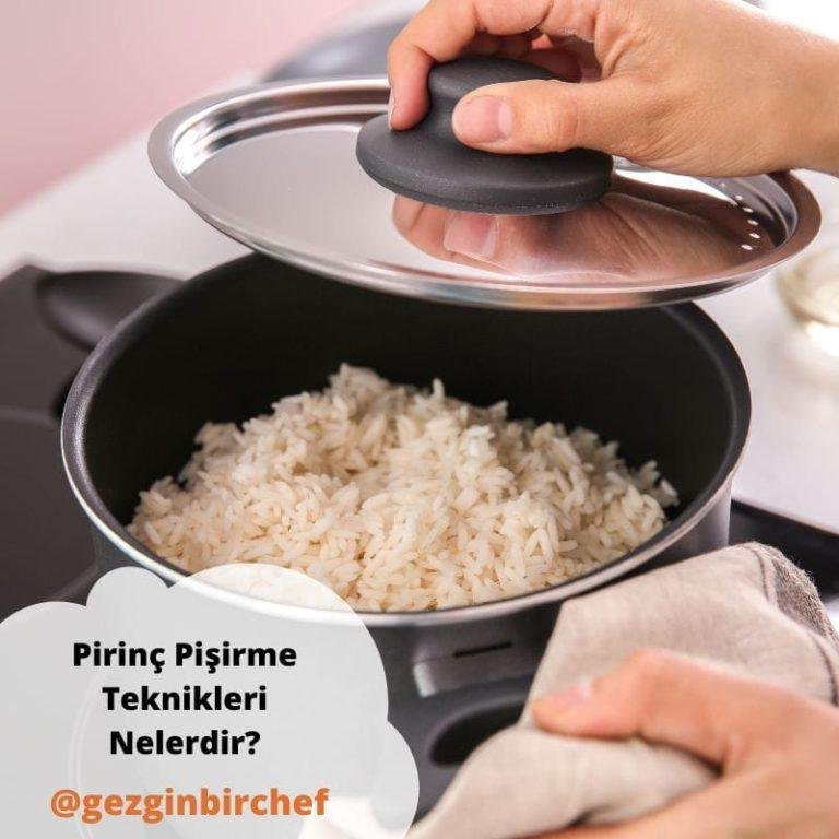 Pirinç Pişirme Teknikleri Nelerdir?