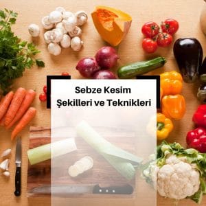 Kesme tahtasında julyen, küp ve rondel doğranmış sebzeler, mutfak teknikleri arasındaki doğrama yöntemlerini gösteriyor.