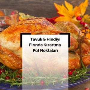 Fırında nar gibi kızarmış, derisi çıtır bütün tavuk ve altında sebzeler