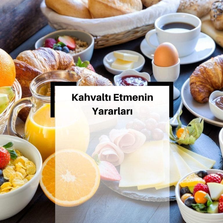 Kahvaltı Etmenin Faydaları Nelerdir?
