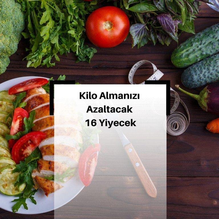 Kalorisi Düşük ve Kilo Aldırmayan 16 Yiyecek