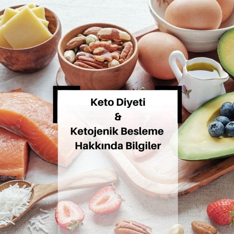 Ketojenik Beslenme Nedir? & Ketojenik Diyet Nedir? & Keto Diyeti Nedir? & Ketojenik Diyetin İyi Geldiği Hastalıklar Nelerdir? 
