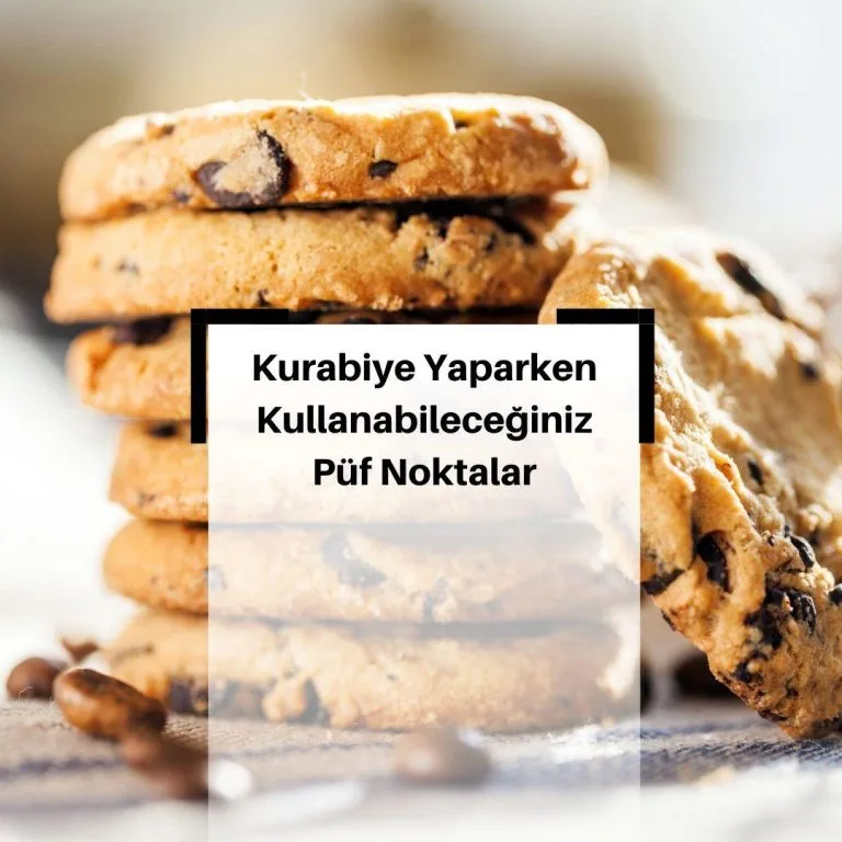 Kurabiye Yapmanın Püf Noktaları Nelerdir? & Kurabiye Tarifleri