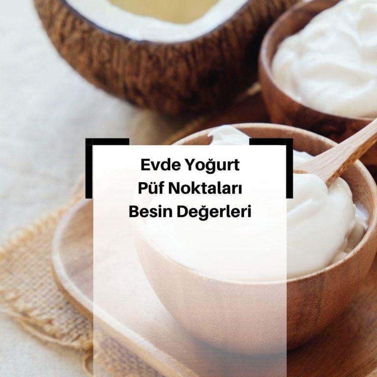 Yoğurt Nedir? Evde Yoğurt Yapmanın Püf Noktaları Nelerdir? Nasıl yapılır? & Yoğurt Tarifi & Yoğurtun Besin Değerleri Nelerdir?