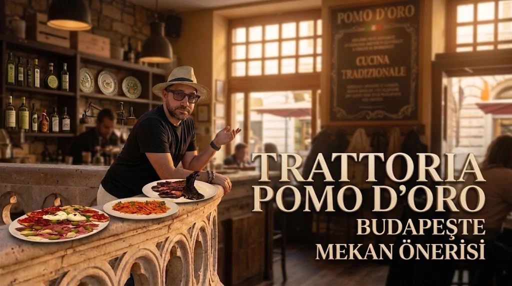 Trattoria Pomo D’Oro Budapeşte: Menü Notları, Adres ve Rezervasyon