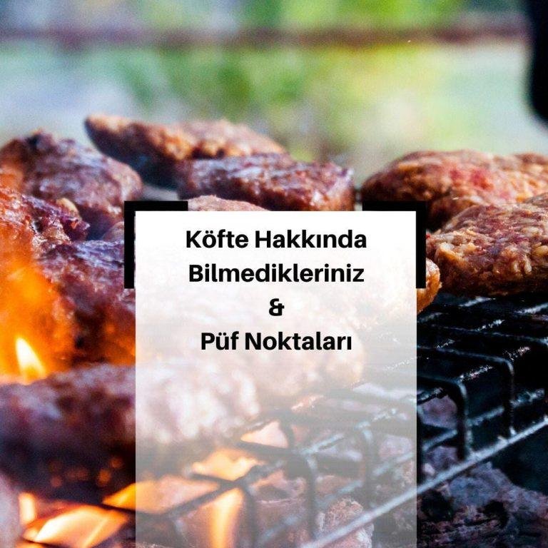 Köfte Yapmanın Püf Noktaları Nelerdir? Köfte Nasıl Yapılır?