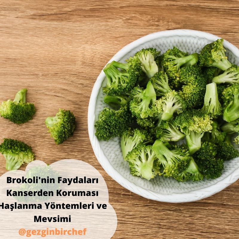 Brokoli'nin Faydaları - Kanserden Koruması - Haşlanma Yöntemleri ve Mevsimi