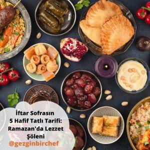 İftar sofrasında muhallebi, sütlaç ve meyveli kup gibi hafif tatlılar