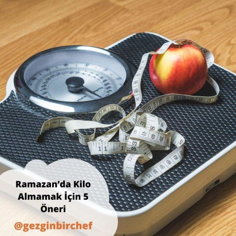 Ramazan’da Kilo Almamak İçin 5 Öneri
