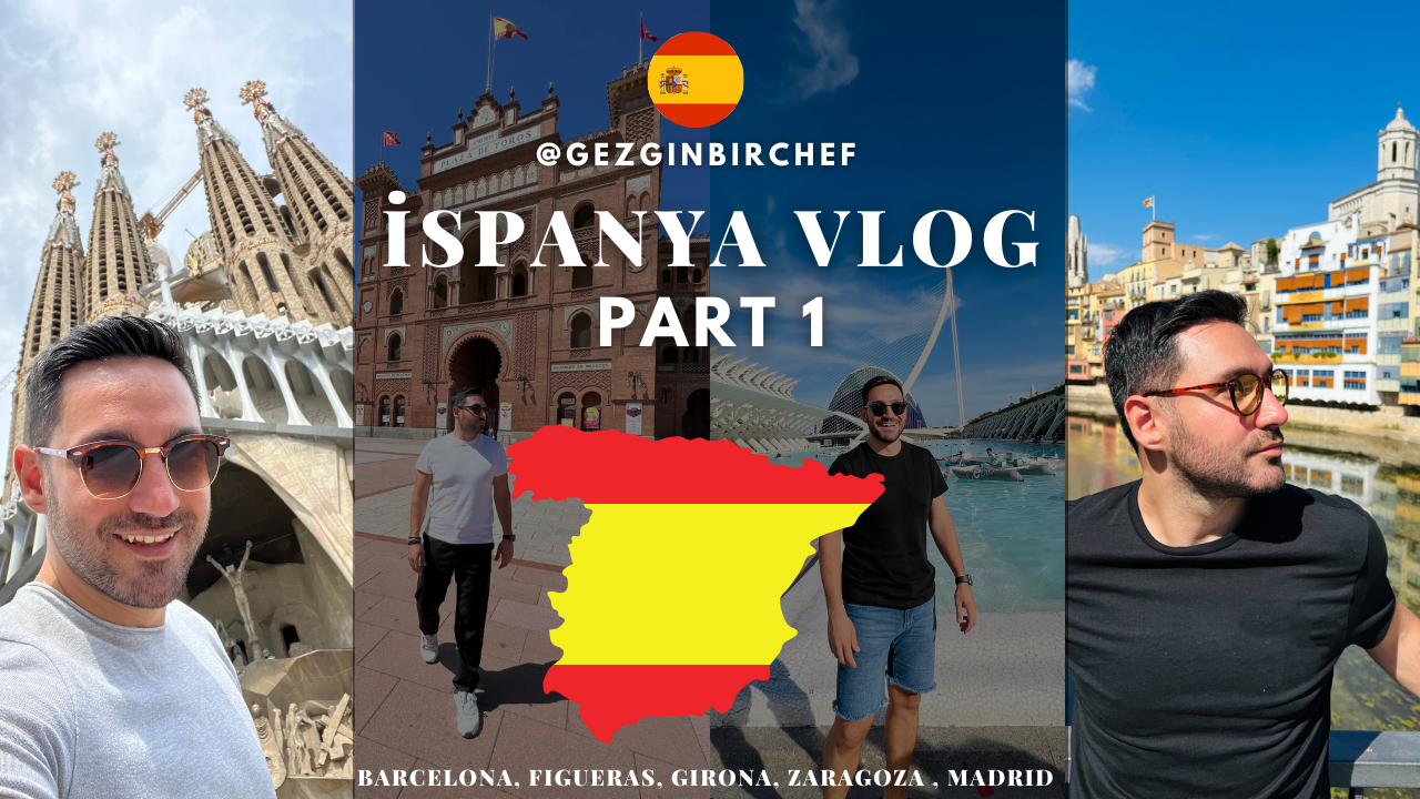 İspanya VLOG 1 - Gezilecek Yerler, Yemek ve Eğlence - Barcelona, Figueras, Girona, Zaragoza , Madrid