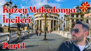 Kuzey Makedonya’nın İncileri: Üsküp ve Ohrid Gezi Rehberi - Part 1