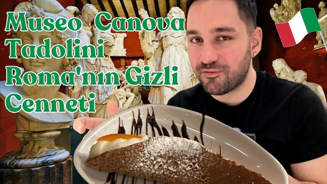 Roma’da Gizli Sanat ve Lezzet Noktası: Museo Canova Tadolini Rehberi