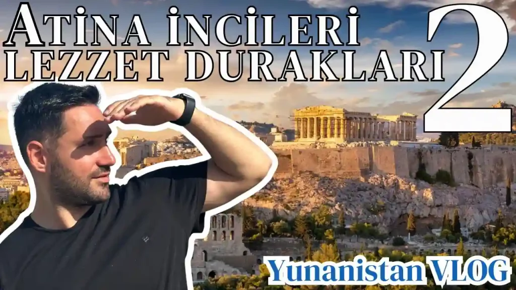 Atina GEZİ REHBERİ: Akropolis'ten Pire'ye, En İyi Lezzet Durakları