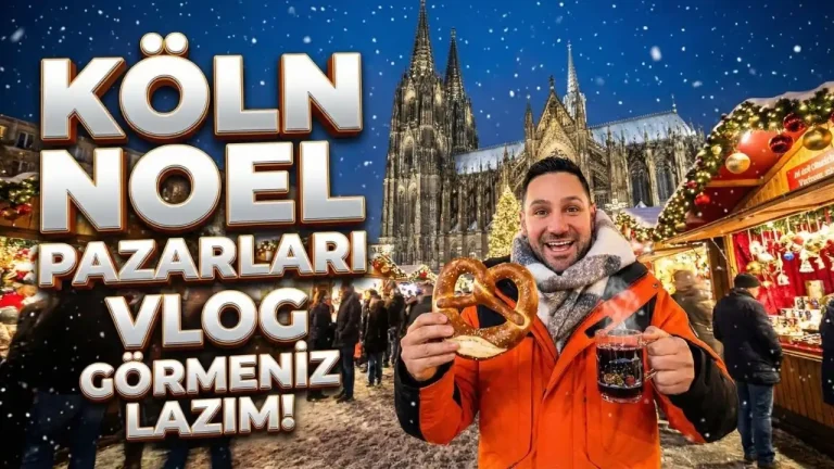 Köln VLOG, Noel Pazarları ve Gezi Rehberi