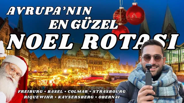 Alsas Noel Pazarları VLOG ve Gezi Rehberi: Avrupa'nın en masalsı rotası, ışıltılı sokakları, tarçın ve zencefil kokularıyla dolu Alsas Noel Pazarları rotasına hoş geldiniz