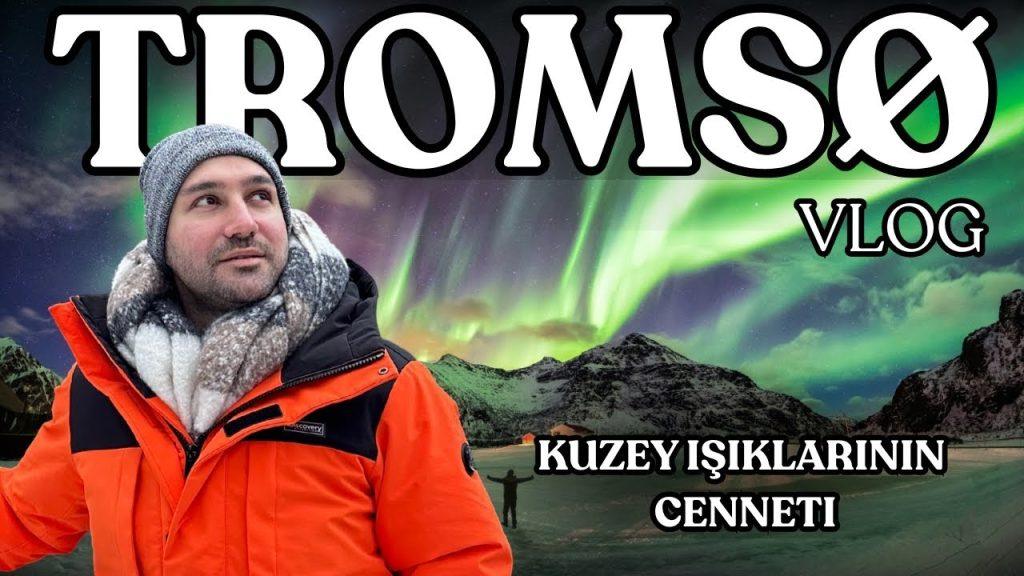 Tromsø gezi rehberi – Kuzey Işıkları, fiyortlar, Ren geyikleri ve Arktik maceralarıyla Norveç’in büyüleyici şehri.