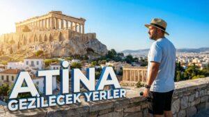 Atina Gezilecek Yerler Rehberi