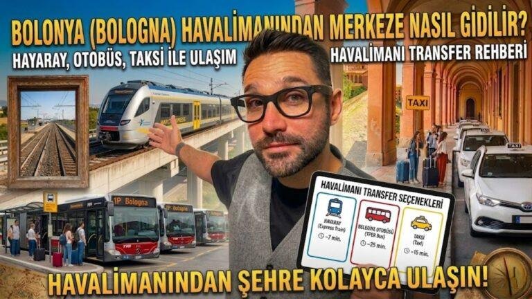 Bolonya (Bologna) Havalimanından Merkeze Nasıl Gidilir? (Havaray, Otobüs, Taksi)