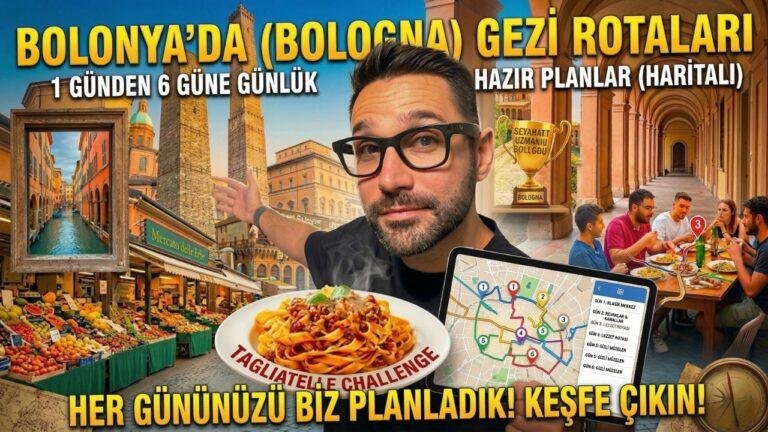 Bolonya’da (Bologna) Gezi Rotaları: 1 Günden 6 Güne Günlük Hazır Planlar (Haritalı)