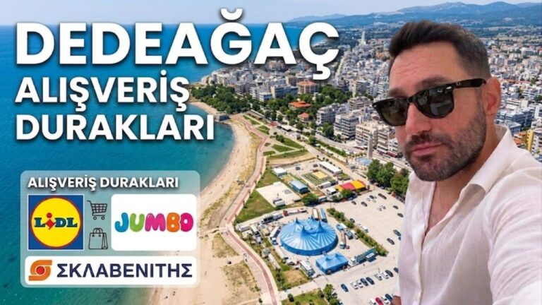 Dedeağaç Alışveriş Rehberi: Jumbo, Lidl, Outlet ve Tax-Free