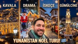 Batı Trakya turu: Kavala, Drama, İskeçe, Gümülcine ve Dedeağaç Yunanistan gezisi