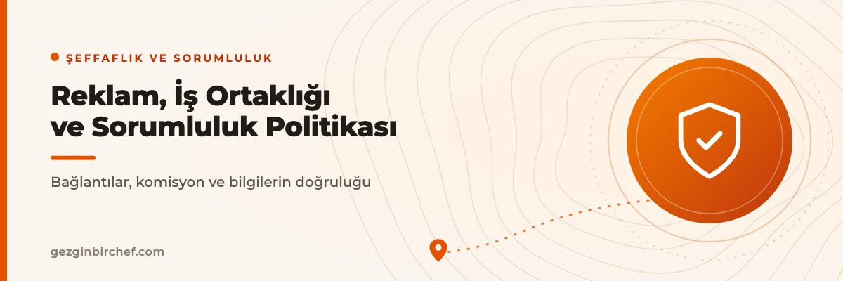 Reklam, iş ortaklığı ve sorumluluk politikası sayfasının Gezginbirchef kapak görseli, turuncu kalkan simgesi